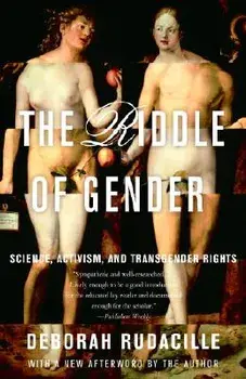 The Riddle of Gender: Science, Activism, and Transgender Rights, Paperback/Deborah Rudacille