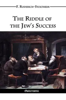 The Riddle of the Jew's Success, Paperback/F. Roderich-Stoltheim