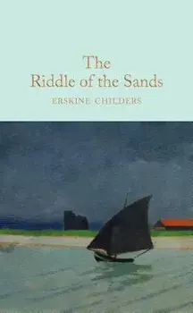 The Riddle of the Sands, Hardcover/Erskine Childers