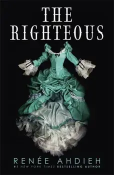 The Righteous, Hardback/Renee Ahdieh