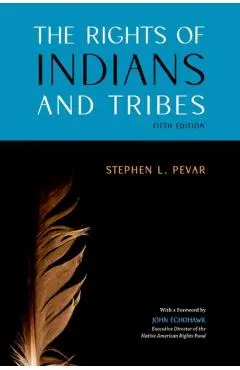 The Rights of Indians and Tribes - Stephen L. Pevar