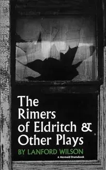 The Rimers of Eldritch: And Other Plays, Paperback/Lanford Wilson