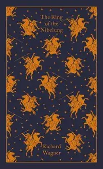 The Ring of the Nibelung, Hardcover/Richard Wagner