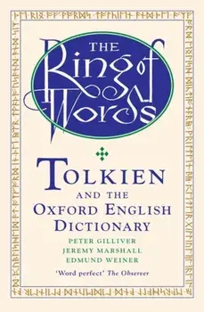 The Ring of Words. Tolkien and the Oxford English Dictionary, Paperback/***