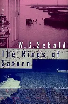 The Rings of Saturn, Hardcover/W. G. Sebald