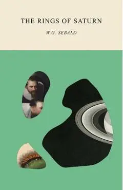 The Rings of Saturn - W. G. Sebald