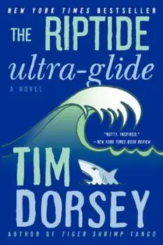 The Riptide Ultra-Glide, Paperback/Tim Dorsey