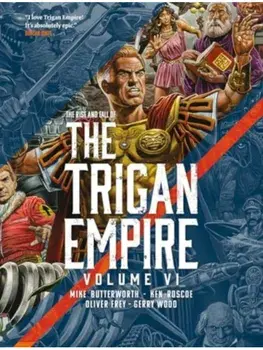 The Rise and Fall of the Trigan Empire volume VI, Paperback/Ken Roscoe