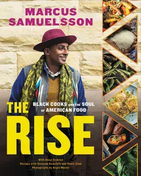 The Rise: Black Cooks and the Soul of American Food: A Cookbook, Hardcover/Marcus Samuelsson
