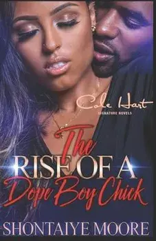 The Rise Of A Dope Boy Chick: An Urban Fiction Novel, Paperback/Shontaiye Moore