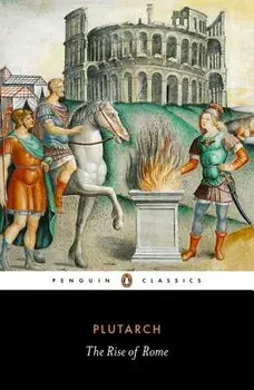 The Rise of Rome, Paperback/Plutarch