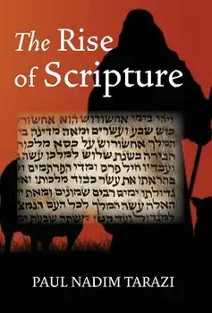 The Rise of Scripture, Hardcover/Paul Nadim Tarazi