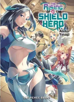 The Rising of the Shield Hero Volume 10, Paperback/Aneko Yusagi