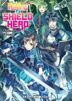 The Rising of the Shield Hero, Volume 8, Paperback/Aneko Yusagi