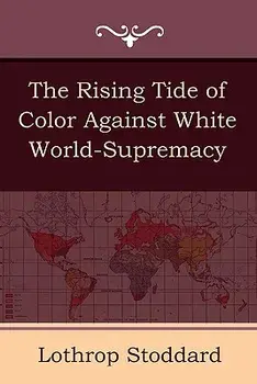 The Rising Tide of Color Against White World-Supremacy, Paperback/Lothrop Stoddard
