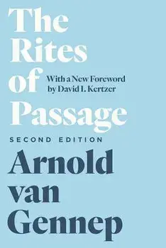 The Rites of Passage, Second Edition, Paperback/Arnold Van Gennep
