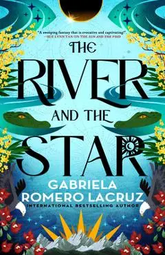 The River and the Star - Gabriela Romero Lacruz