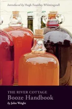 The River Cottage Booze Handbook, Hardcover/John Wright