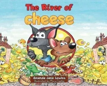 The River of Cheese, Hardback/Amanda Jane Lowles