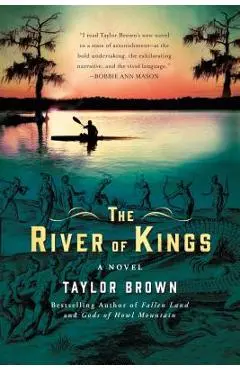 The River of Kings - Taylor Brown