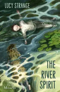 The River Spirit, Paperback/Lucy Strange