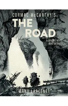 The Road: A Graphic Novel Adaptation - Cormac Mccarthy