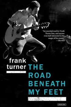 The Road Beneath My Feet, Paperback/Frank Turner