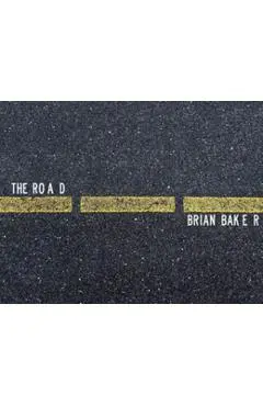 The Road - Brian Baker