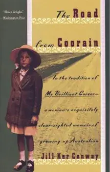 The Road from Coorain, Paperback/Jill Ker Conway