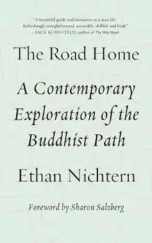 The Road Home: A Contemporary Exploration of the Buddhist Path, Paperback/Ethan Nichtern
