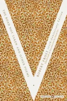 The Road Not Taken and Other Poems: (Penguin Classics Deluxe Edition), Paperback/Robert Frost