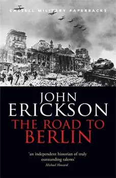 The Road To Berlin, Paperback/Prof John Erickson