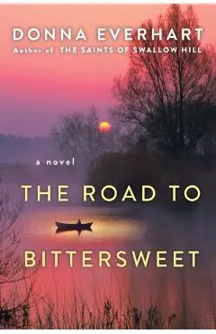 The Road to Bittersweet - Donna Everhart