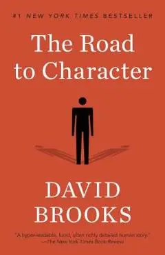 The Road to Character - David Brooks