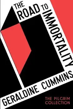 The Road to Immortality, Paperback/Geraldine Cummins