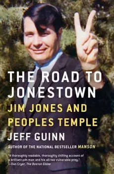 The Road to Jonestown: Jim Jones and Peoples Temple, Paperback/Jeff Guinn