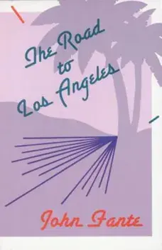 The Road to Los Angeles, Paperback/John Fante