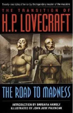 The Road to Madness: Twenty-Nine Tales of Terror - H. P. Lovecraft