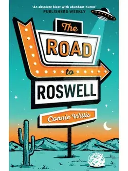 The Road to Roswell, Paperback/Connie Willis