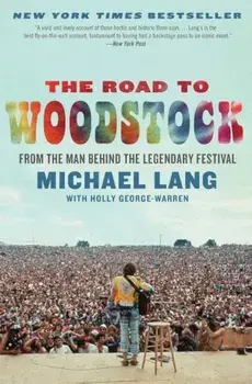 The Road to Woodstock, Paperback/Michael Lang