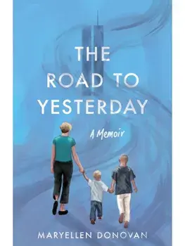 The Road to Yesterday. A Memoir, Paperback/Maryellen Donovan