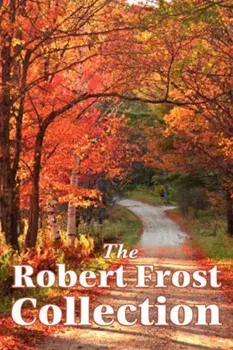 The Robert Frost Collection, Paperback/Robert Frost