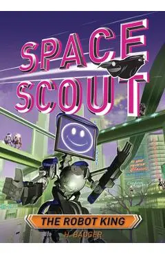The Robot King - H. Badger