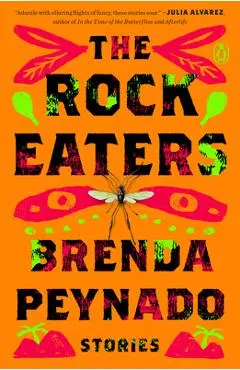 The Rock Eaters: Stories - Brenda Peynado