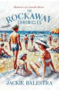 The Rockaway Chronicles - Jackie Balestra