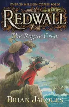 The Rogue Crew: A Tale Fom Redwall, Paperback/Brian Jacques