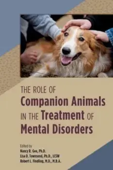 The Role of Companion Animals in the Treatment of Mental Disorders, Paperback/***