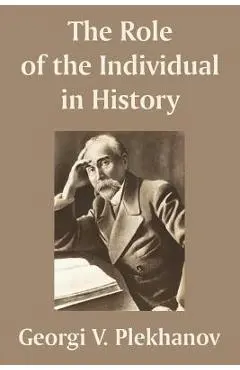 The Role of the Individual in History - Georgii Valentinovich Plekhanov