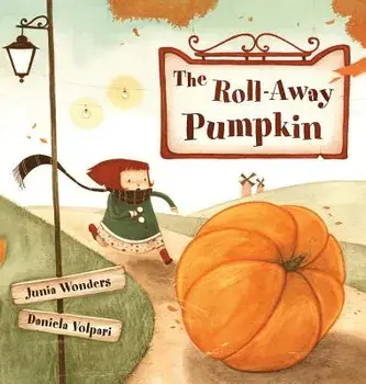 The Roll-Away Pumpkin, Hardcover/Junia Wonders