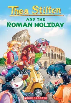 The Roman Holiday (Thea Stilton #34), 34, Paperback/Thea Stilton